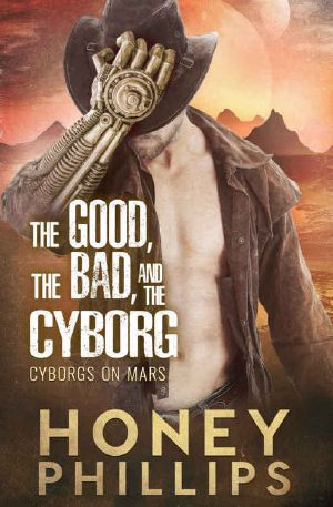 [Cyborgs on Mars 01] • The Good, the Bad, and the Cyborg